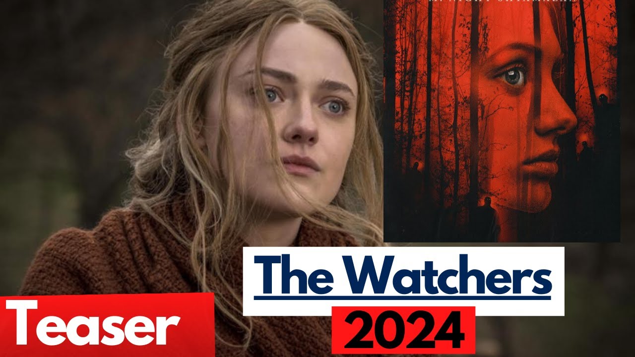'The Watchers' New Scary Movie In 2024